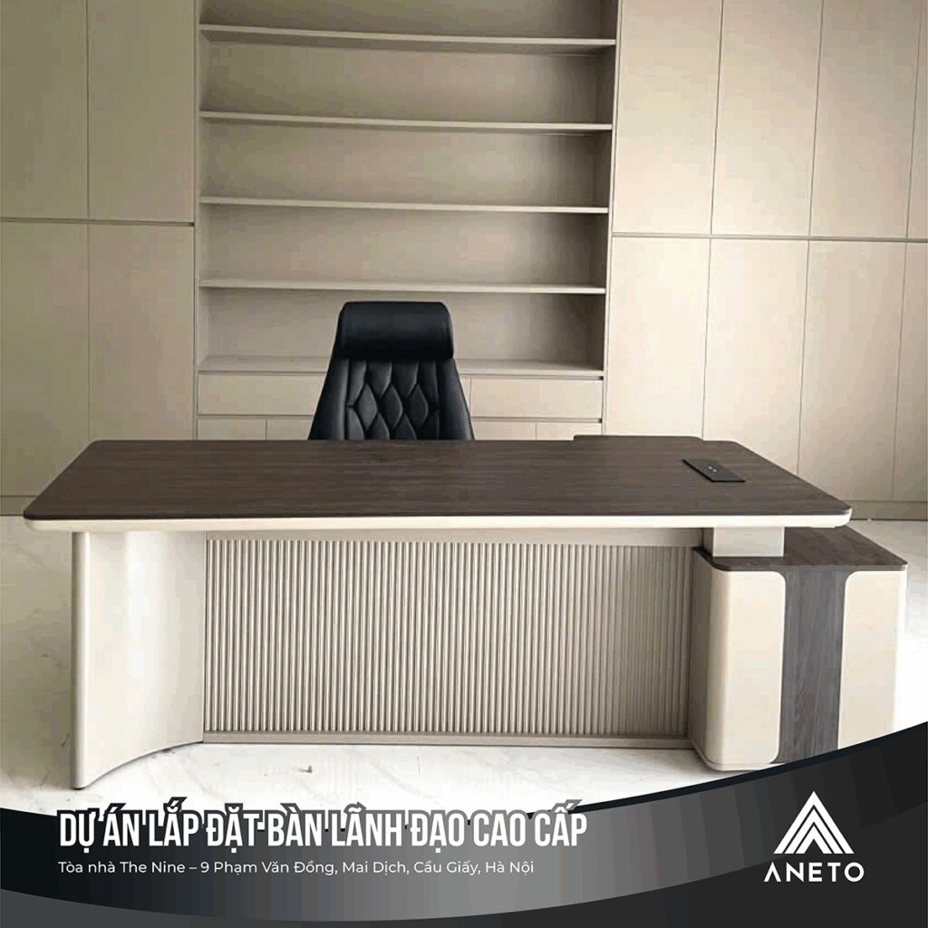 Dự án lắp đặt bàn giám đốc nhập khẩu tại Mai Dịch – Cầu Giấy